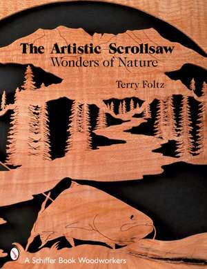 The Artistic Scrollsaw: Wonders of Nature: Wonders of Nature de Terry Foltz