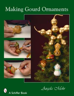 Making Gourd Ornaments de Angela Mohr