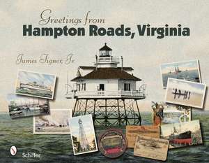 Greetings from Hampton Roads, Virginia de James Tigner