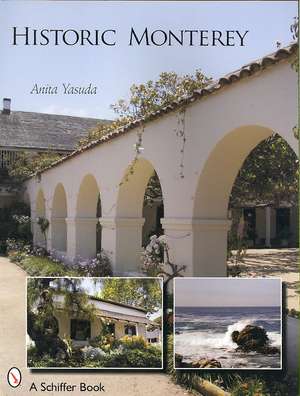 Historic Monterey de Anita Yusada