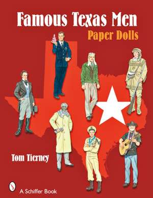 Famous Texas Men: Paper Dolls de Tom Tierney