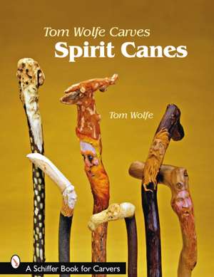 Tom Wolfe Carves Spirit Canes de Tom Wolfe