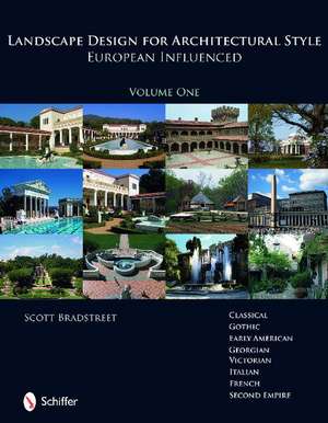 Landscape Design for Architectural Style: European Influenced de Scott Bradstreet