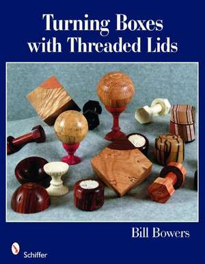 Turning Boxes with Threaded Lids de Bill Bowers