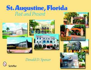 St. Augustine, Florida de Donald D Spencer