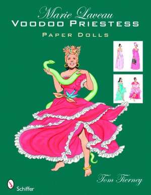 Marie Laveau: Voodoo Priestess Paper Dolls de Tom Tierney