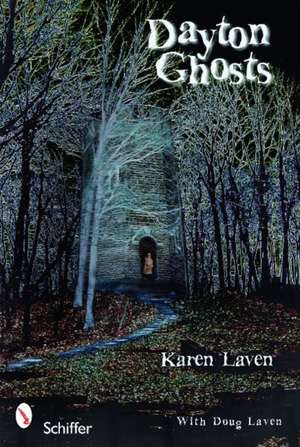 Dayton Ghosts de Karen Laven