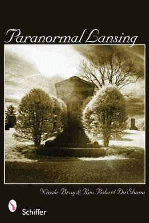 Paranormal Lansing de Nicole Bray