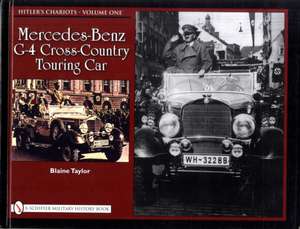 Hitler's Chariots: Vol.1, Mercedes-Benz G-4 Cross-Country Touring Car de Blaine Taylor