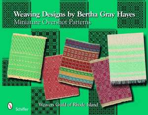 Weaving Designs by Bertha Gray Hayes: Miniature Overshot Patterns de Norma Smayda