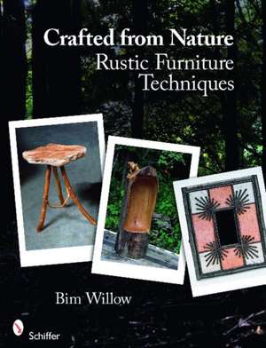 Crafted from Nature: Rustic Furniture Techniques de Bim Willow