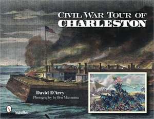 Civil War Tour of Charleston de David D'Arcy