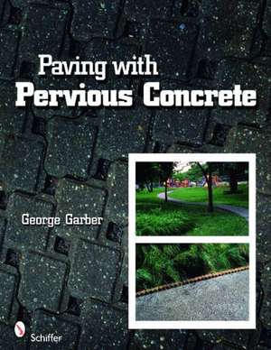 Paving with Pervious Concrete de George Garber