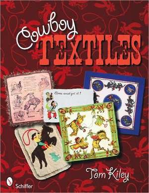 Cowboy Textiles de Tom Kiley