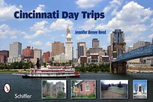 Cincinnati Day Trips de Jennifer Renee Reed