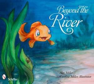 Beyond the River de Alex Miller