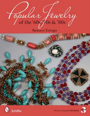 Popular Jewelry of the '60s, '70s & '80s de Roseann Ettinger