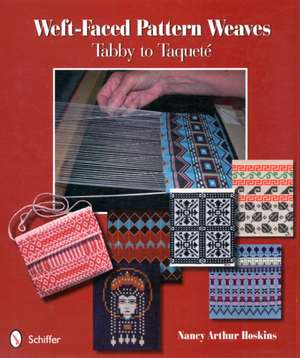 Weft-Faced Pattern Weaves: Tabby to Taquet de Nancy Arthur Hoskins