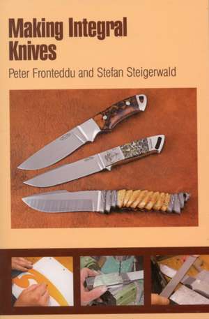 Making Integral Knives de Peter Fronteddu