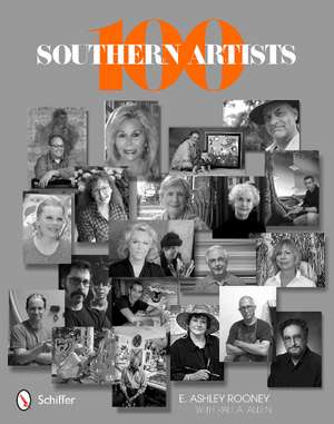 100 Southern Artists de E. Ashley Rooney