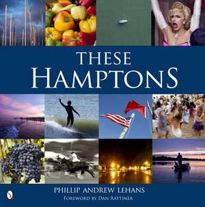 These Hamptons de Phillip Andrew Lehans