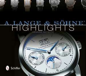 A. Lange & Shne Highlights de Henning Mtzlitz