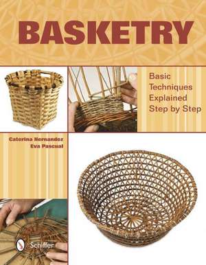 Basketry: Basic Techniques Explained Step by Step de Caterina Hernandez