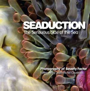 Seaduction: The Sensuous Side of the Sea de Beverly Factor