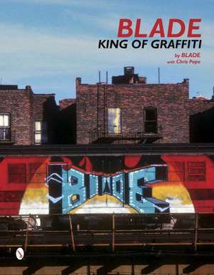 Blade: King of Graffiti de Blade