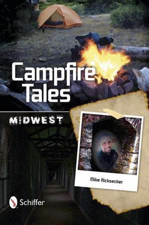 Campfire Tales: Midwest de Mike Ricksecker