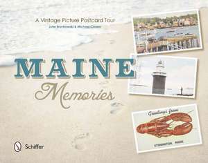 Maine Memories: A Vintage Picture Postcard Tour de John Brunkowski