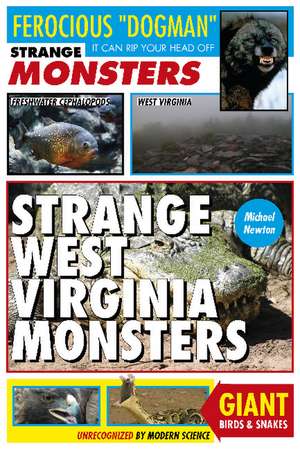 Strange West Virginia Monsters de Michael Newton