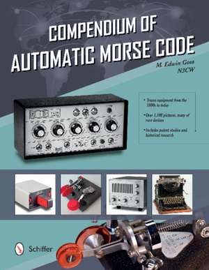 Compendium of Automatic Morse Code de M Edwin Goss