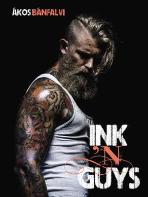 Ink N Guys de kos Bnfalvi