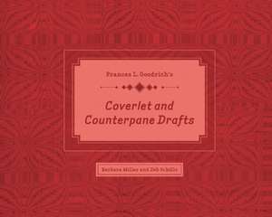 Frances L Goodrichs Coverlet & Counterpane Drafts de Barbara Miller