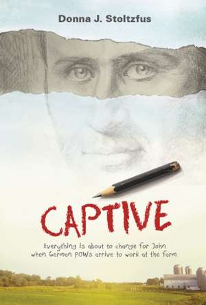 Captive de Donna J. Stoltzfus