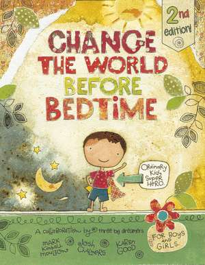 Change the World Before Bedtime de Mark Kimball Moulton