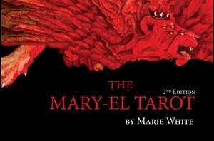 The Mary-El Tarot, 2nd Edition de Marie White