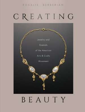 Creating Beauty de Rosalie Berberian