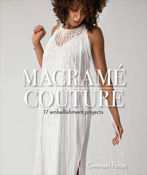 Macrame Couture de Gwenaël Petiot