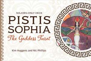 Pistis Sophia: The Goddess Tarot de Kim Huggens