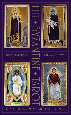 The Byzantine Tarot: Wisdom from an Ancient Empire de John Matthews