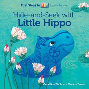 Hide-and-Seek with Little Hippo de Graldine Elschner