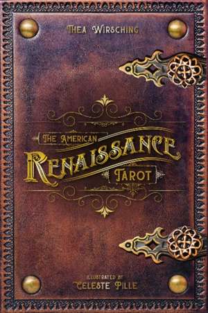 The American Renaissance Tarot de Thea Wirsching