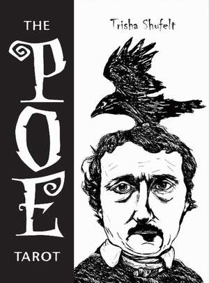 The Poe Tarot de Trisha Leigh Shufelt