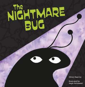 The Nightmare Bug de Hillary Daecher