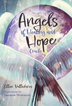 Angels of Healing and Hope Oracle de Ellen Valladares