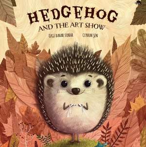 Hedgehog and the Art Show de zge Bahar Sunar