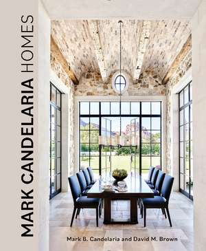 Mark Candelaria Homes: Designs for Inspired Living de Mark Candelaria