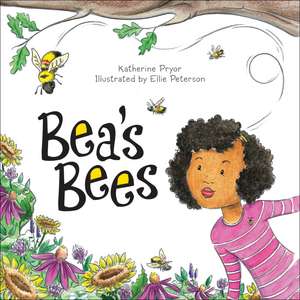 Bea's Bees: (soft cover) de Katherine Pryor